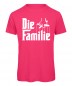 Preview: Die Familie JGA T-Shirt  Neonpink