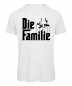 Mobile Preview: Die Familie JGA T-Shirt  Weiß