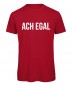Preview: Ach egal - Men T-Shirt Rot