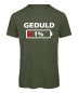 Preview: Geduld 1 Prozent lustiges Sprüche T-Shirt - Olive