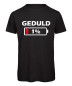 Preview: Geduld 1 Prozent lustiges Sprüche T-Shirt - Schwarz