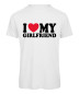 Preview: I Love My Girlfriend T-Shirt – Weiß