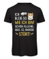 Preview: Unisex T-Shirt „Ich bleib so wie ich bin – schon alleine, weil es andere stört“ in Schwarz