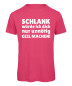 Preview: Herren T-Shirt mit lustigem Spruch Schlank würde ich dich nur unnötig geil machen
