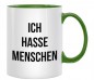 Mobile Preview: Tasse - Ich Hasse Menschen - Kaffeebecher mit Lustigem Spruch Dunkelgrün