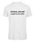 Preview: Ich kam sah und vergaß was ich wollte T-Shirt Weiß