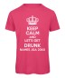 Mobile Preview: Keep Calm And Let Get Drunk Pink