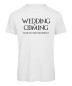 Preview: Wedding Is Coming - JGA-Shirt Weiß