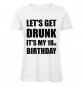 Mobile Preview: Lets get drunk its my 18th Birthday Weiß