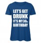 Mobile Preview: Lets Get Drunk It's My 30th Birthday Royalblau