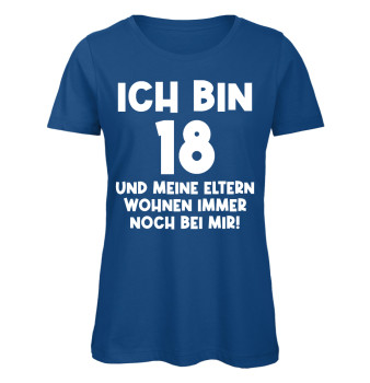 Ich bin 18 und meine Eltern - Damen - Royal Blau