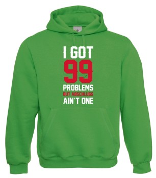 I Got 99 Problems Grün
