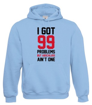 I Got 99 Problems Hellblau