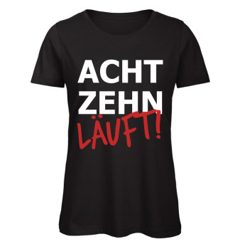 Preview: Achtzehn läuft - Frauen Geburtstags T-Shirt Preview: Achtzehn läuft - Frauen Geburtstags T-Shirt - Schwarz
