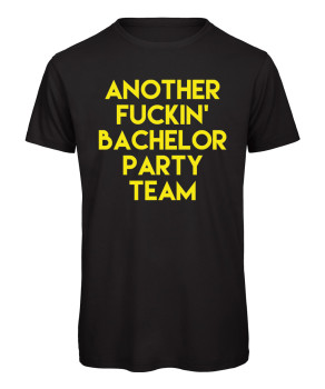 Another Fuckin Bachelor Party Team JGA T-Shirts