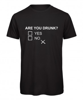 Are You Drunk T-Shirt Schwarz
