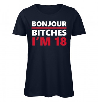 Bonjour Bitches I'm 18 Geburtstags T-Shirt Marineblau