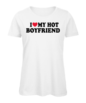 Preview: I Love My Hot Boyfriend Frauen T-Shirt in Weiß