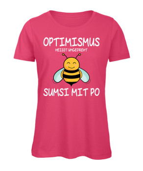Optimismus heißt umgedreht Sumsi mit Po Frauen Funshirt Pink
