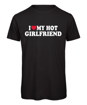I Love My Hot Girlfriend T-Shirt Schwarz