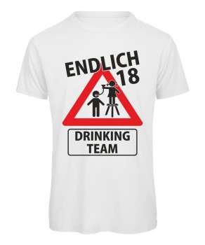 Endlich 18 - Drinking Team - T-Shirt - Weiß
