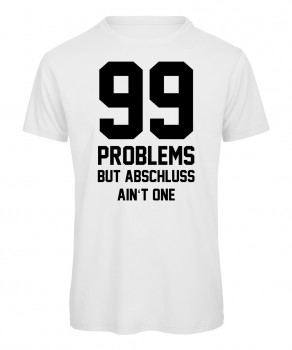 99 Problems Weiß