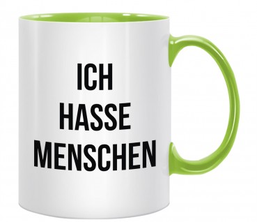 Tasse - Ich Hasse Menschen - Kaffeebecher mit Lustigem Spruch Hellgrün