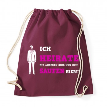 Ich heirate die anderen sind nur zum Saufen hier  Burgundy