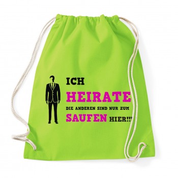 Ich heirate die anderen sind nur zum Saufen hier  Lime Green