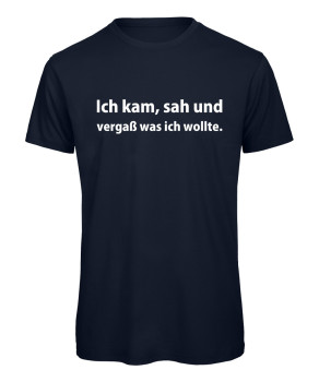 Ich kam sah und vergaß was ich wollte T-Shirt Marineblau