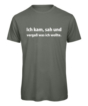 Ich kam sah und vergaß was ich wollte T-Shirt Oilv