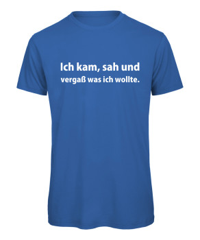 Ich kam sah und vergaß was ich wollte T-Shirt Royalblau