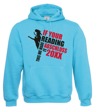 If you're reading this party - Abschluss Hoody - Türkis
