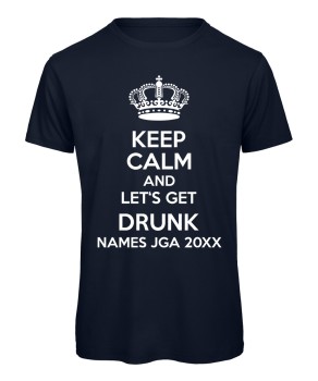 Keep Calm And Let Get Drunk Marineblau