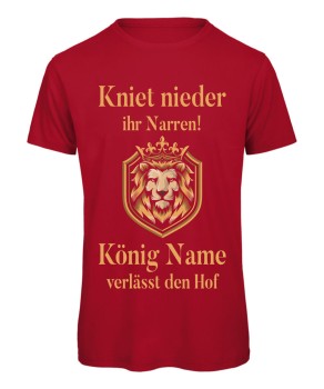 Kniet nieder ihr Narren, der König verlässt den Hof JGA T-Shirt mit Löwenkopf in Rot