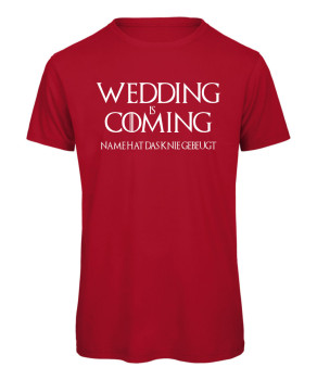 Wedding Is Coming - JGA-Shirt Rot