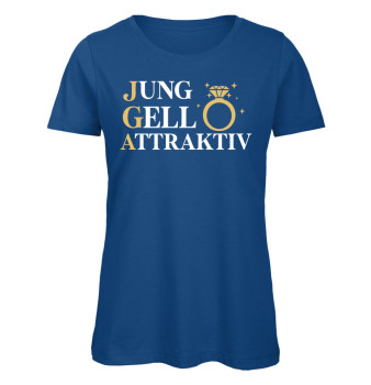 Jung Geil Attraktiv Frauen JGA T-Shirt Königsblau