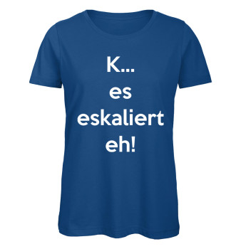 K...es eskaliert eh! Royalblau