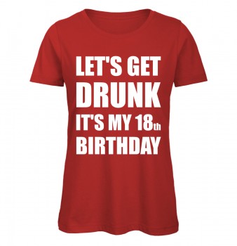Lets get drunk its my 18th Birthday Rot