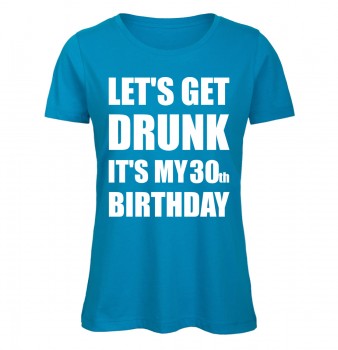 Lets Get Drunk It's My 30th Birthday Azur