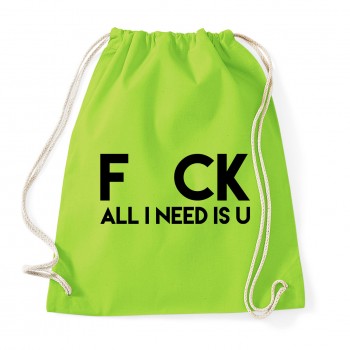 All I need is you - Sportbeutel Lime Green