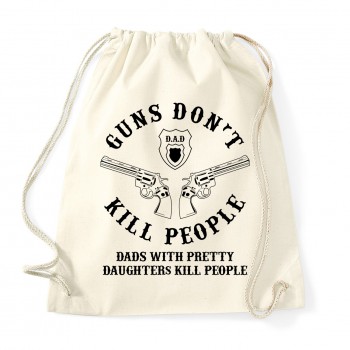 Guns dont kill dads with - Baumwollrucksack Natural