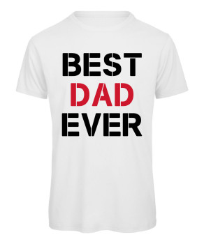 Best Dad Ever T-Shirt Weiß