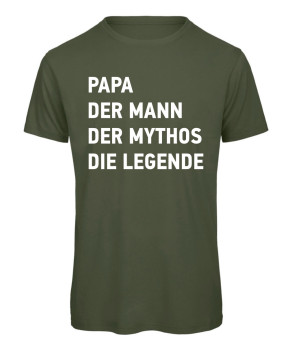 Papa. Der Mann. Der Mythos. Die Legende! T-Shirt