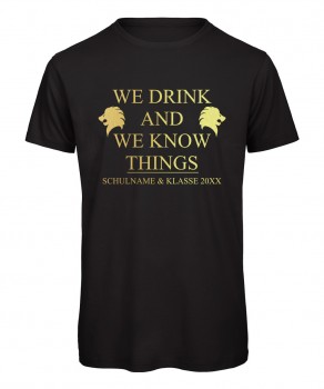 We drink and i know things - Abschluss T-Shirt Schwarz