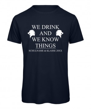 We drink and i know things - Abschluss T-Shirt Marineblau