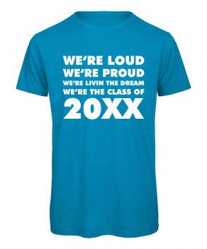 We're Loud Were Proud - Abschluss T-Shirt Azur