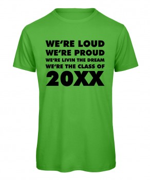 We're Loud Were Proud - Abschluss T-Shirt Grün