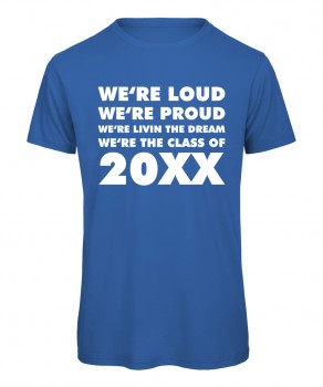 We're Loud Were Proud - Abschluss T-Shirt Royalblau