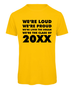 We're Loud Were Proud - Abschluss T-Shirt Gelb